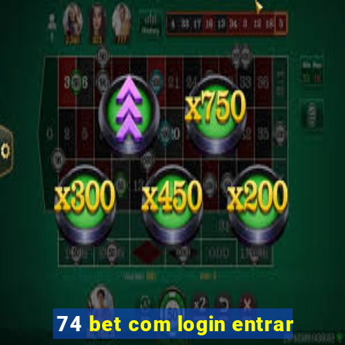 74 bet com login entrar